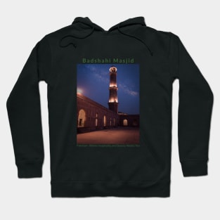 Badshahi Masjid Pakistan where beauty and hospitality awaits you pakistan culture pakistani tourism Hoodie